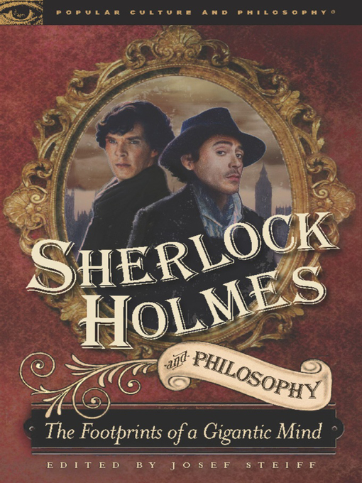 Title details for Sherlock Holmes and Philosophy by Josef Steiff - Available